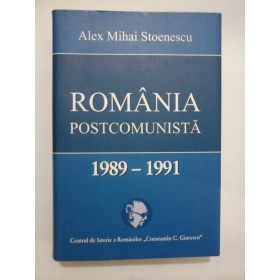 ROMANIA  POSTCOMUNISTA  1989-1991  - Alex  Mihai  Stoenescu  